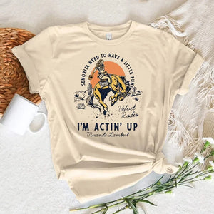 "Should've been a cowgirl" T-shirt I’m Actin’ Up / XS